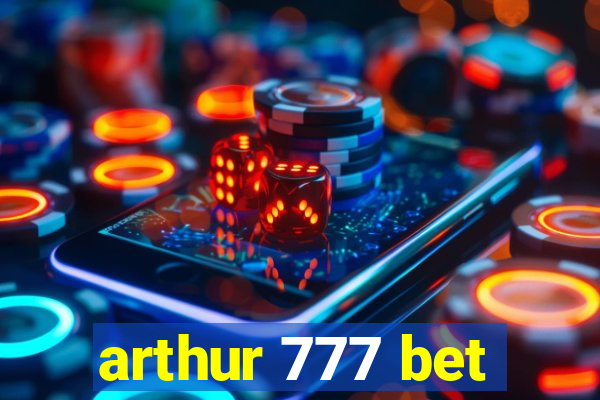 arthur 777 bet